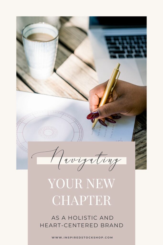 Navigating your New Chapter as a Holistic and Heart-Centered Brand